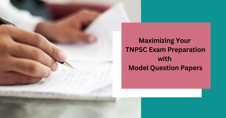 Maximize TNPSC Model Question Papers for Exam Success